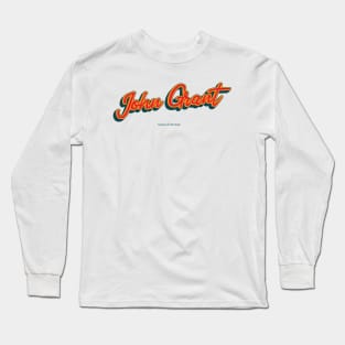 John Grant Long Sleeve T-Shirt